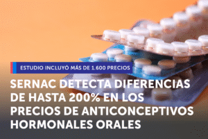 SERNAC DETECTA DIFERENCIAS DE HASTA 200% EN LOSPRECIOS DE ANTICONCEPTIVOS HORMONALES ORALES